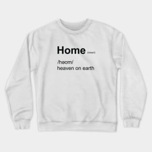 Home - Heaven On Earth Crewneck Sweatshirt